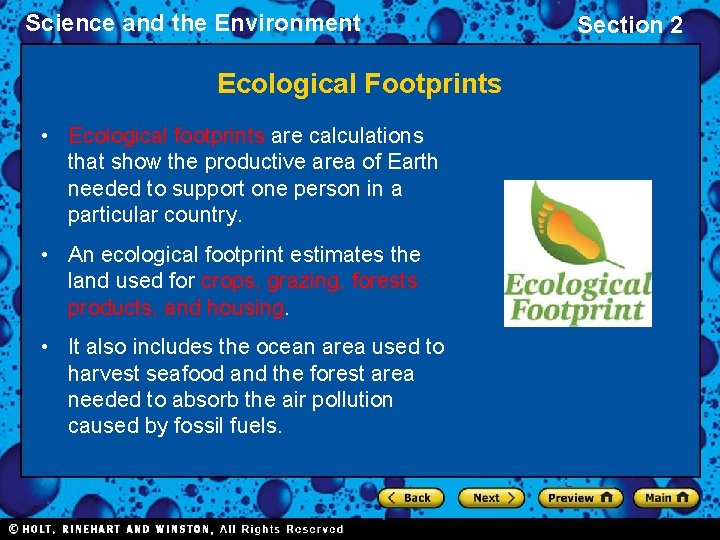 Science and the Environment Ecological Footprints • Ecological footprints are calculations that show the