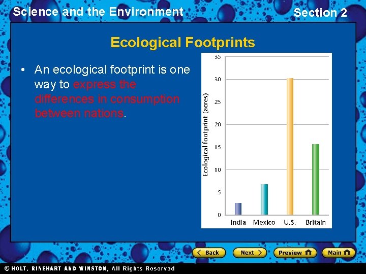 Science and the Environment Ecological Footprints • An ecological footprint is one way to