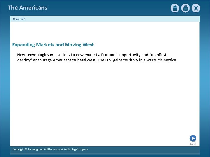 The Americans Chapter 9 Expanding Markets and Moving West New technologies create links to