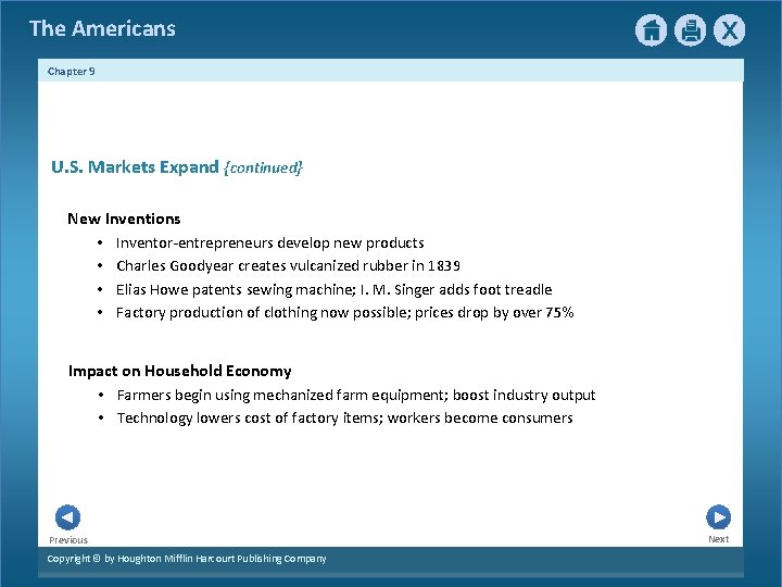 The Americans Chapter 9 U. S. Markets Expand {continued} New Inventions • Inventor-entrepreneurs develop