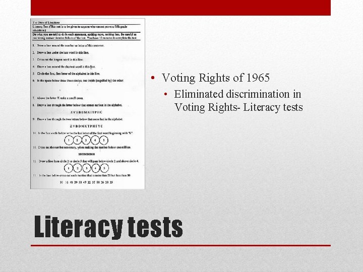  • Voting Rights of 1965 • Eliminated discrimination in Voting Rights- Literacy tests