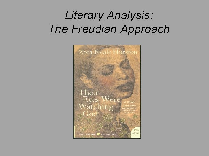 Literary Analysis: The Freudian Approach Literary Analysis: The Freudian Approach