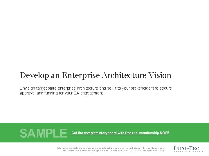 Develop an Enterprise Architecture Vision Envision target state enterprise architecture and sell it to