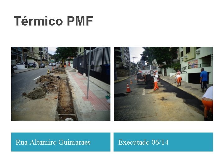 Térmico PMF Rua Altamiro Guimaraes Executado 06/14 