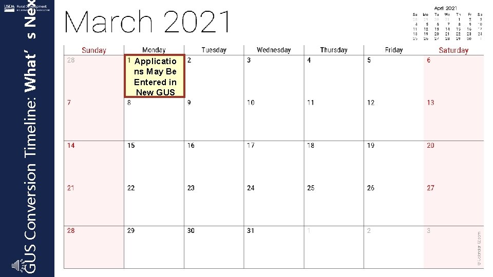 GUS Conversion Timeline: What’s Ne Applicatio ns May Be Entered in New GUS 