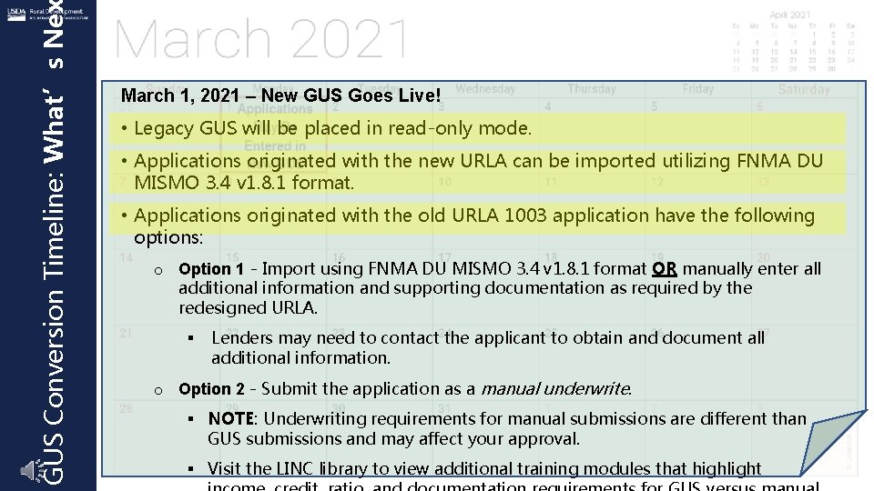 GUS Conversion Timeline: What’s Ne March 1, 2021 – New GUS Goes Live! •