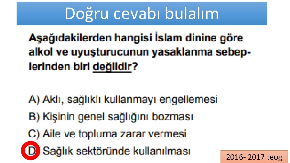 Doğru cevabı bulalım 2016 - 2017 teog 