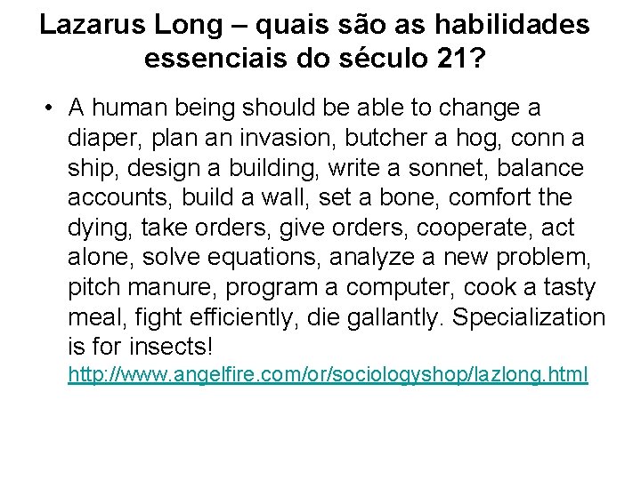 Lazarus Long – quais são as habilidades essenciais do século 21? • A human