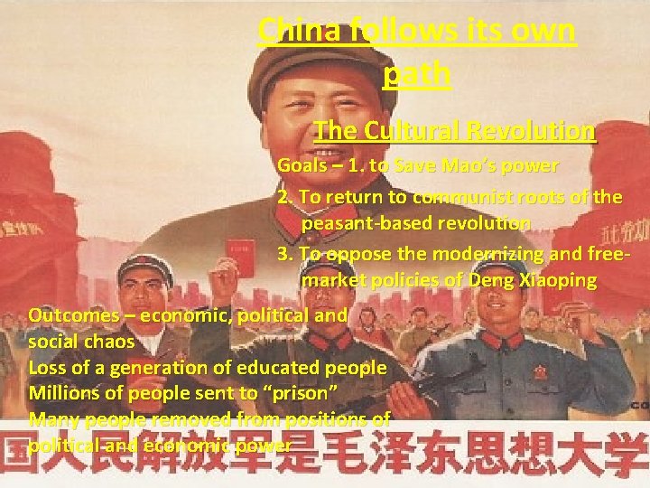 China follows its own path The Cultural Revolution Goals – 1. to Save Mao’s