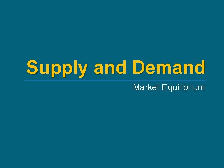 Supply and Demand Market Equilibrium 