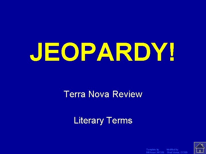 JEOPARDY! Click Once to Begin Terra Nova Review Literary Terms Template by Modified by