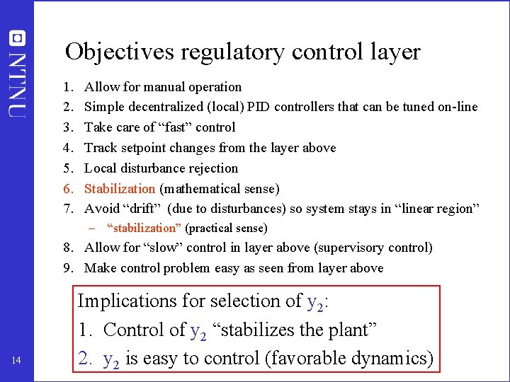 Objectives regulatory control layer 1. 2. 3. 4. 5. 6. 7. Allow for manual