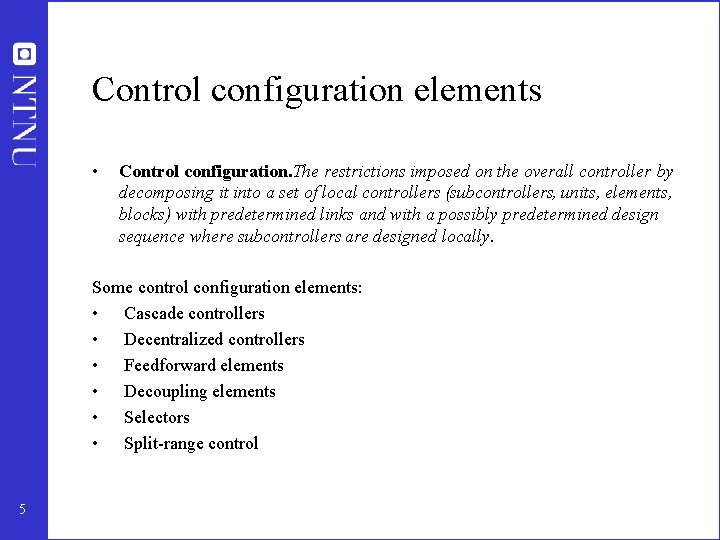 Control configuration elements • Control configuration. The restrictions imposed on the overall controller by