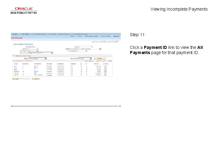 Viewing Incomplete Payments Step 11 Click a Payment ID link to view the All