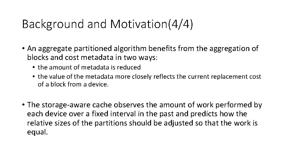 Background and Motivation(4/4) • An aggregate partitioned algorithm benefits from the aggregation of blocks