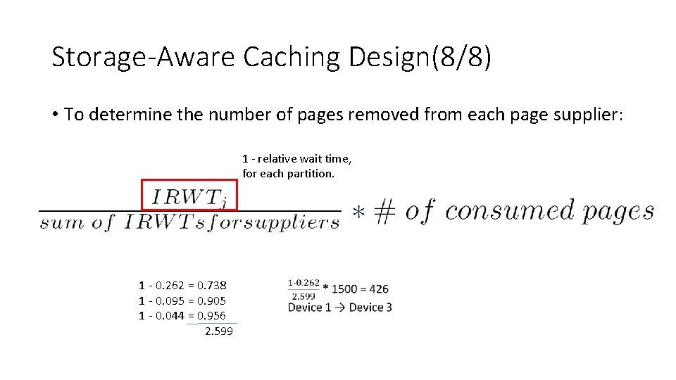Storage-Aware Caching Design(8/8) • To determine the number of pages removed from each page