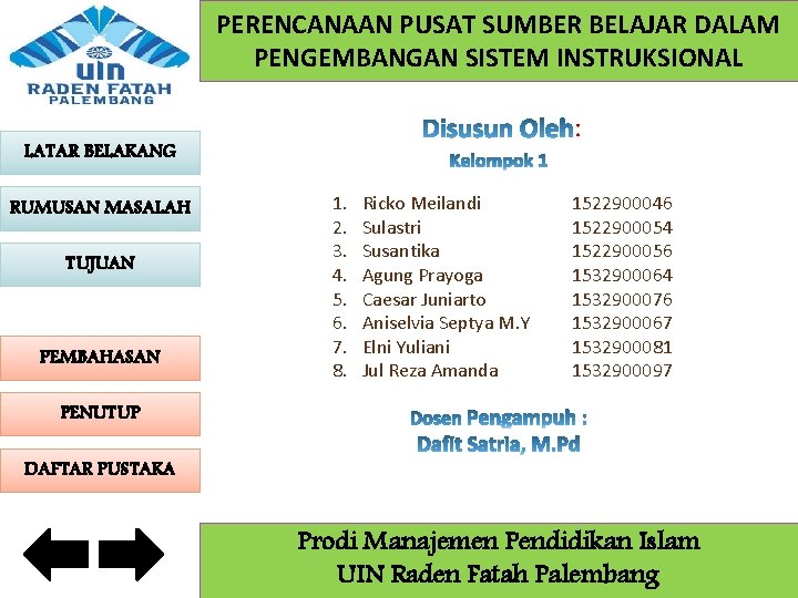 PERENCANAAN PUSAT SUMBER BELAJAR DALAM PENGEMBANGAN SISTEM INSTRUKSIONAL : LATAR BELAKANG RUMUSAN MASALAH TUJUAN