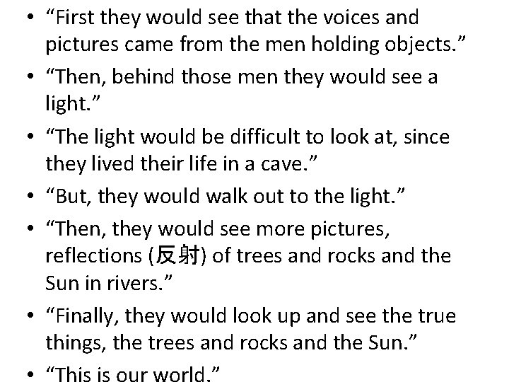  • “First they would see that the voices and pictures came from the