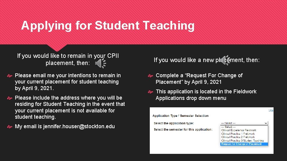 Applying for Student Teaching If you would like to remain in your CPII placement,