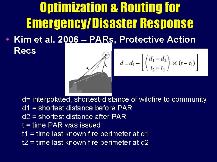 Optimization & Routing for Emergency/Disaster Response • Kim et al. 2006 – PARs, Protective