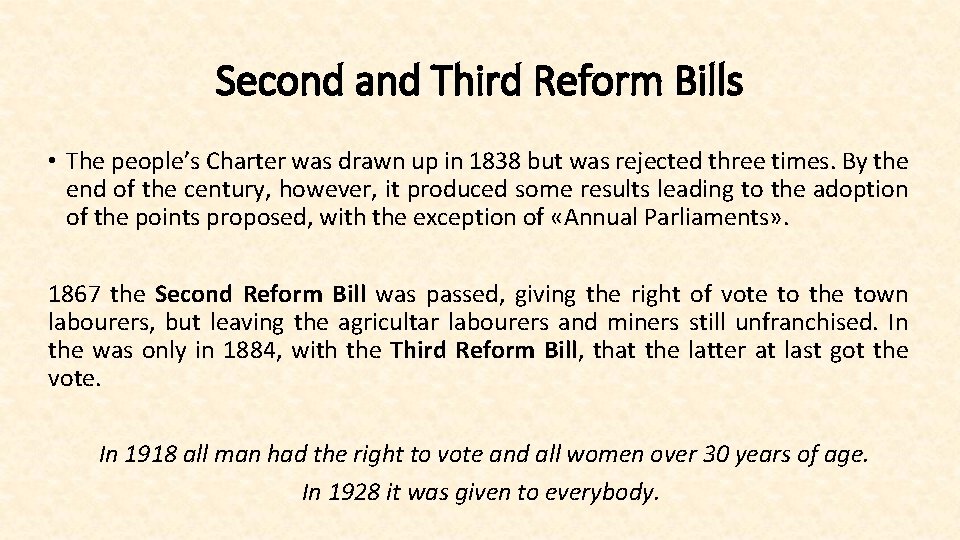 Second and Third Reform Bills • The people’s Charter was drawn up in 1838