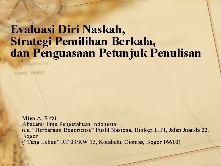 Evaluasi Diri Naskah, Strategi Pemilihan Berkala, dan Penguasaan Petunjuk Penulisan Mien A. Rifai Akademi