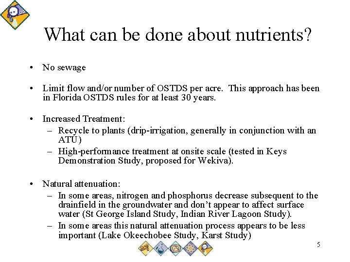 What can be done about nutrients? • No sewage • Limit flow and/or number