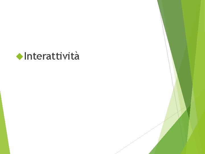  Interattività 