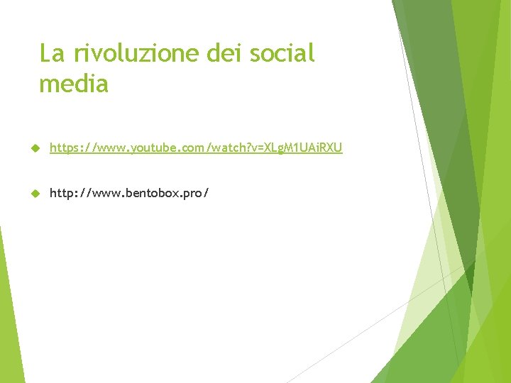 La rivoluzione dei social media https: //www. youtube. com/watch? v=XLg. M 1 UAi. RXU