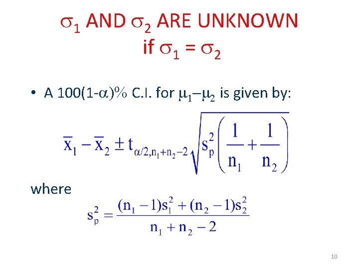  1 AND 2 ARE UNKNOWN if 1 = 2 • A 100(1 -