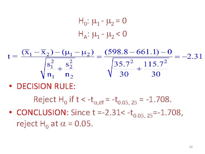 H 0 : 1 - 2 = 0 HA : 1 - 2 <