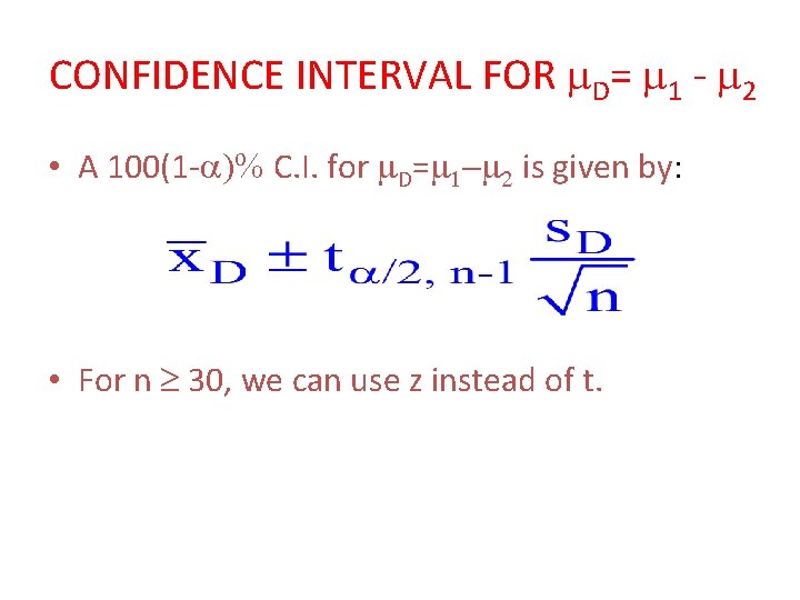 CONFIDENCE INTERVAL FOR D= 1 - 2 • A 100(1 - C. I. for