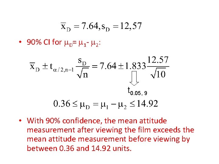  • 90% CI for D= 1 - 2: t 0. 05, 9 •