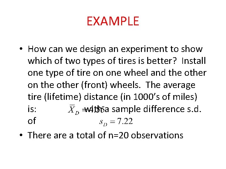 EXAMPLE • How can we design an experiment to show which of two types