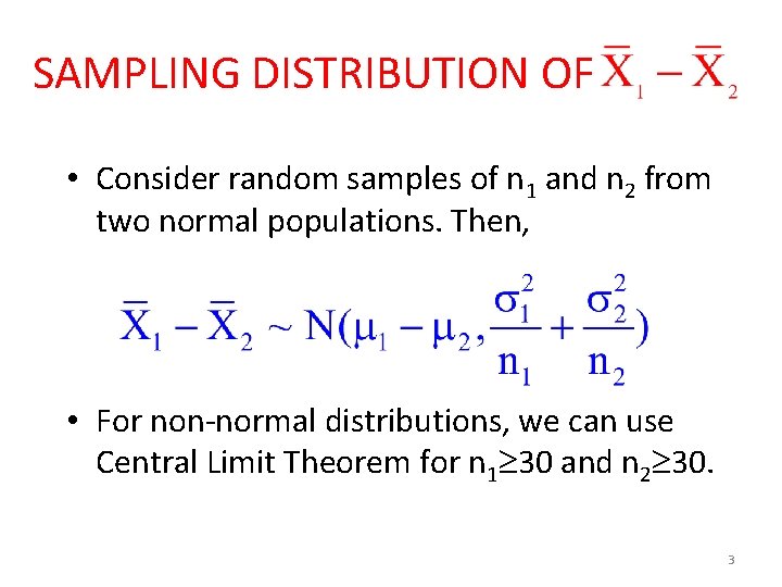 SAMPLING DISTRIBUTION OF • Consider random samples of n 1 and n 2 from