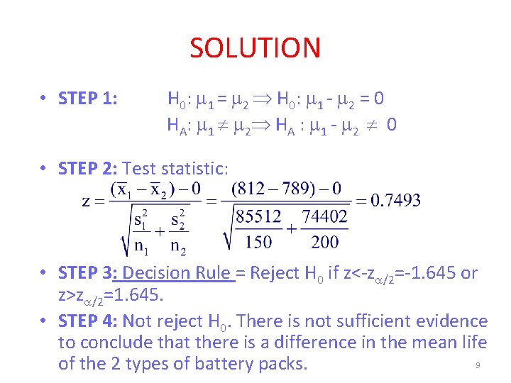 SOLUTION • STEP 1: H 0 : 1 = 2 H 0 : 1