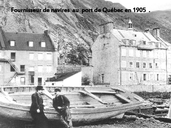 Fournisseur de navires au port de Québec en 1905. 