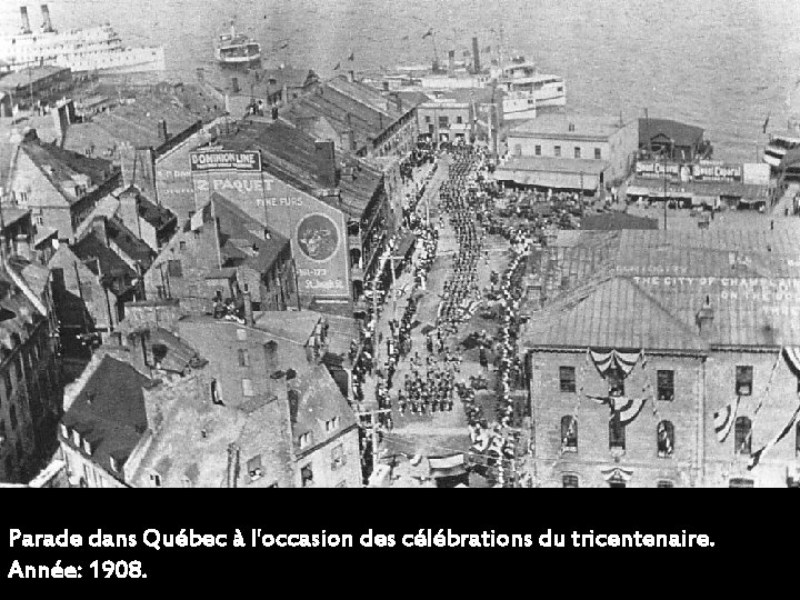Parade dans Québec à l'occasion des célébrations du tricentenaire. Année: 1908. 