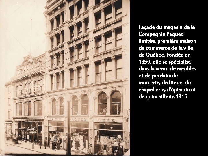 Façade du magasin de la Compagnie Paquet limitée, première maison de commerce de la