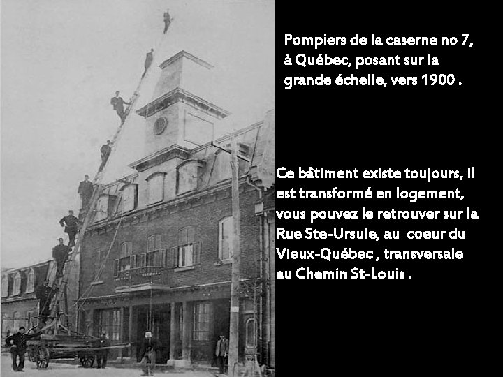 Pompiers de la caserne no 7, à Québec, posant sur la grande échelle, vers