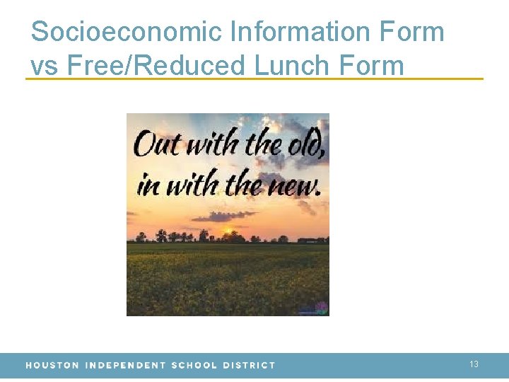 Socioeconomic Information Form vs Free/Reduced Lunch Form 13 