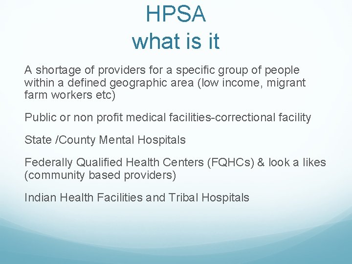 HPSA what is it A shortage of providers for a specific group of people