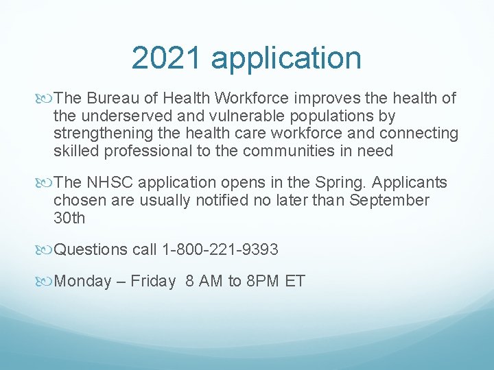 2021 application The Bureau of Health Workforce improves the health of the underserved and