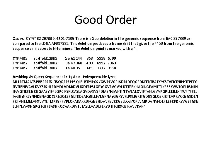 Good Order Query: CYP 74 B 2 Z 97339, 4201 -7105 There is a