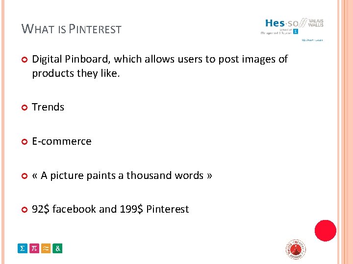 WHAT IS PINTEREST Digital Pinboard, which allows users to post images of products they