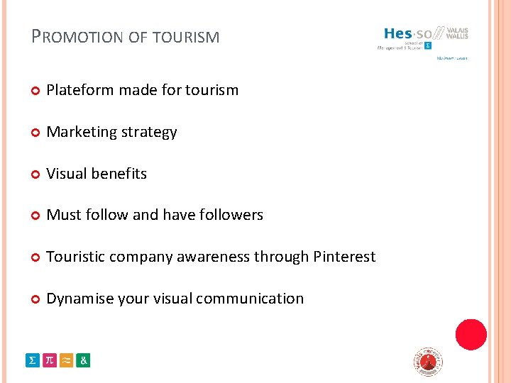 PROMOTION OF TOURISM Plateform made for tourism Marketing strategy Visual benefits Must follow and