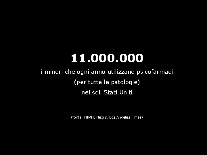 11. 000 i minori che ogni anno utilizzano psicofarmaci (per tutte le patologie) nei