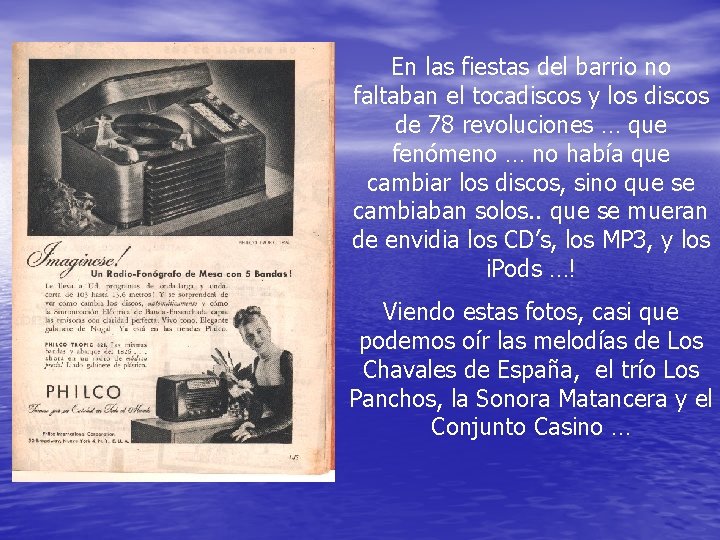 En las fiestas del barrio no faltaban el tocadiscos y los discos de 78