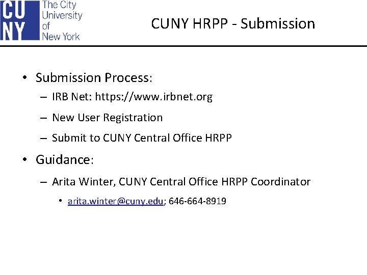 CUNY HRPP - Submission • Submission Process: – IRB Net: https: //www. irbnet. org