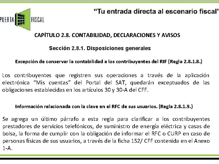 CAPÍTULO 2. 8. CONTABILIDAD, DECLARACIONES Y AVISOS Sección 2. 8. 1. Disposiciones generales Excepción